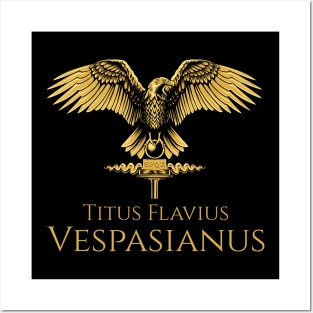 Ancient Roman Emperor Vespasianus - History Of Rome - SPQR Posters and Art